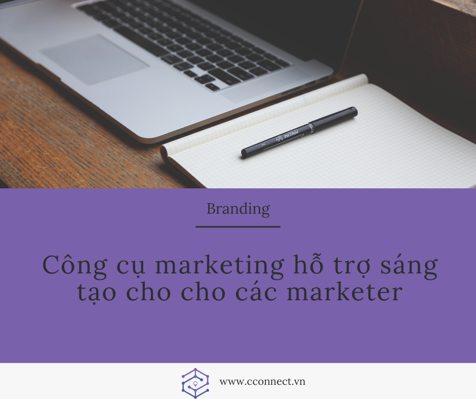 Công cụ marketing hỗ trợ sáng tạo cho cho các marketer