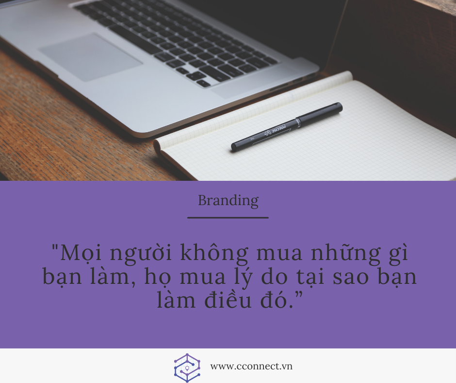 “Mọi người không mua những gì bạn làm, họ mua lý do tại sao bạn làm điều đó.”