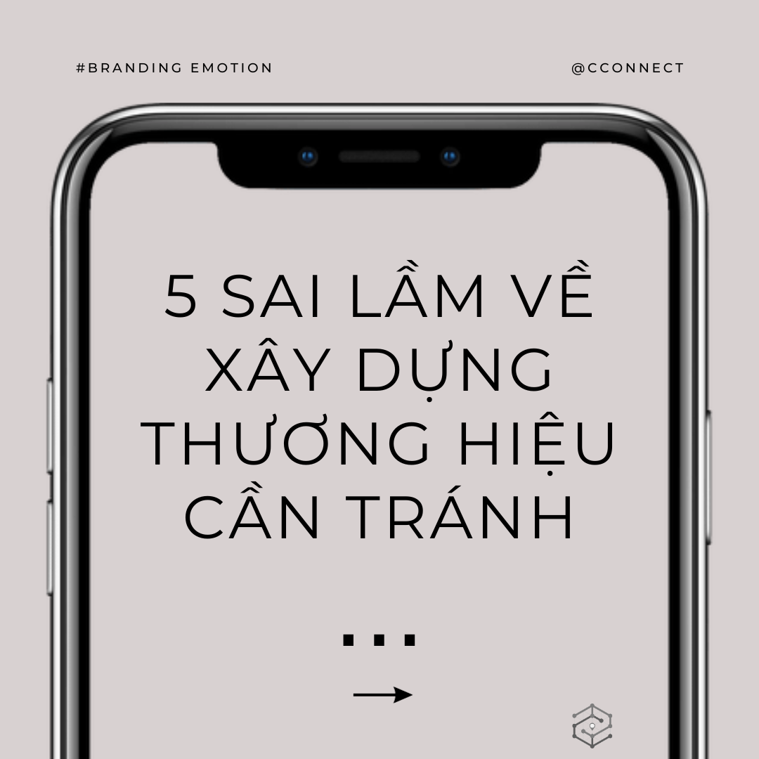 5 sai lầm về xây dựng thương hiệu cần tránh