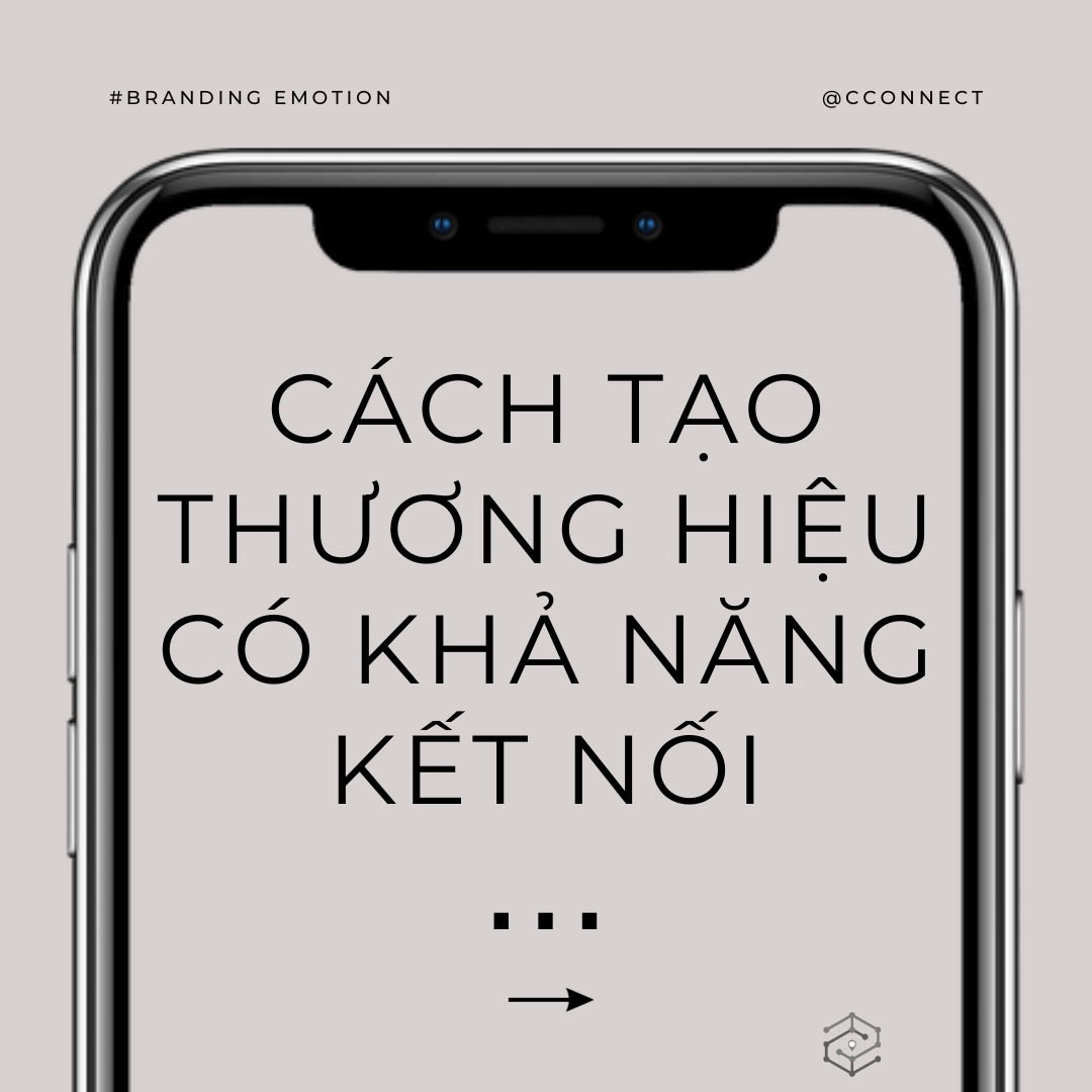 Cách tạo thương hiệu có khả năng kết nối