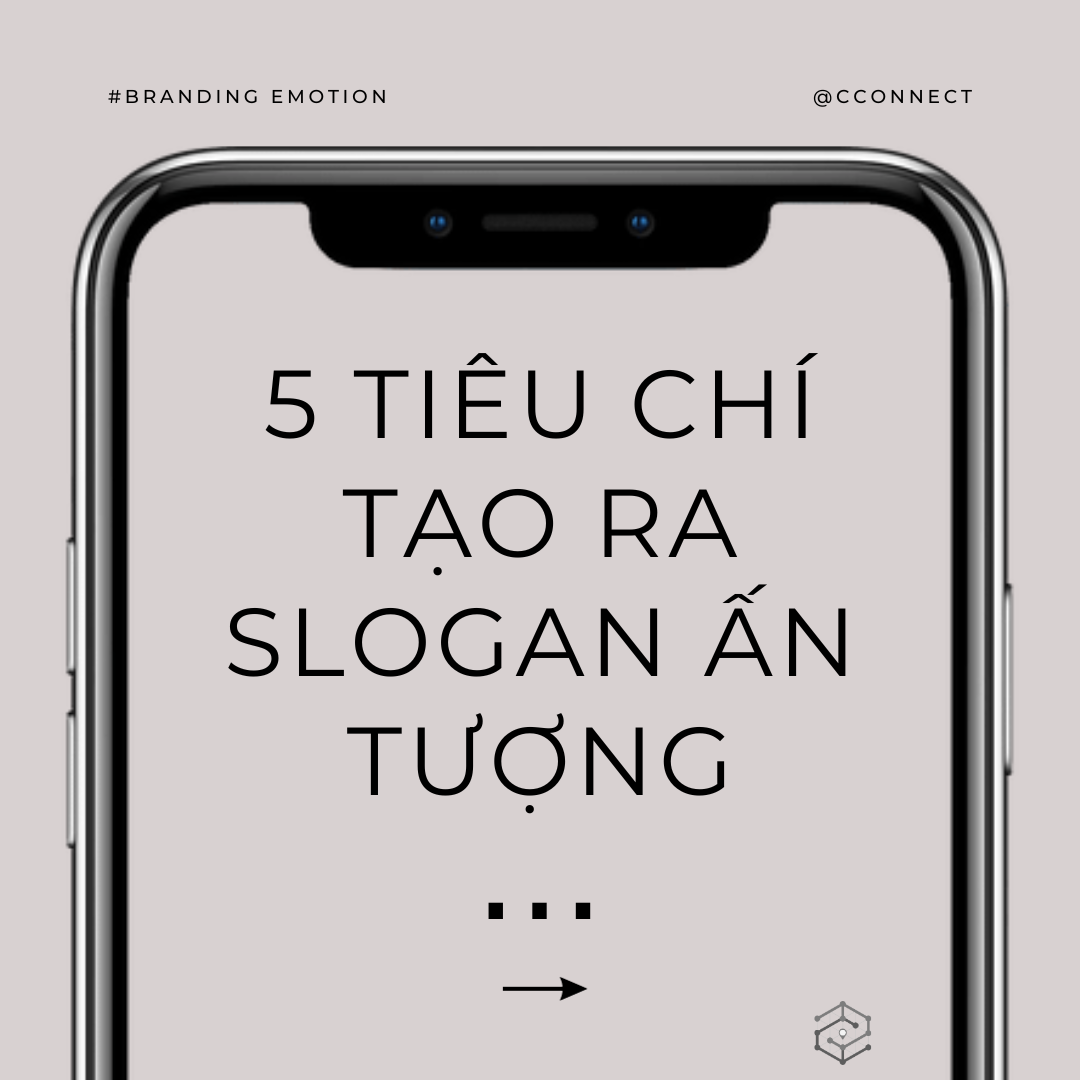 5 tiêu chí tạo ra slogan ấn tượng