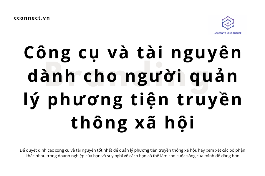 Các công cụ dành cho người quản lý phương tiện truyền thông xã hội