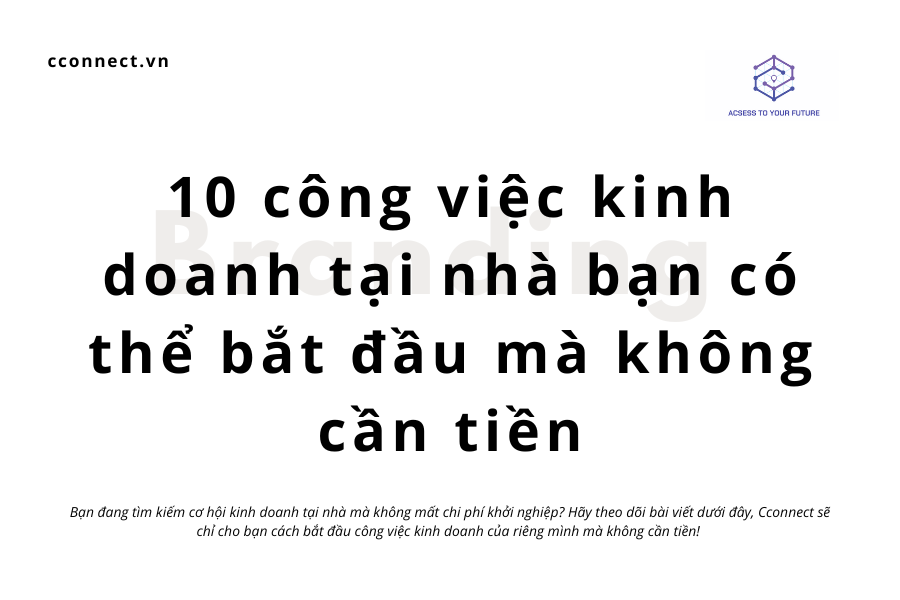 10 công việc kinh doanh tại nhà bạn có thể bắt đầu mà không cần tiền