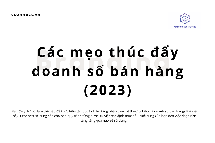 Các mẹo thúc đẩy doanh số bán hàng (2023)