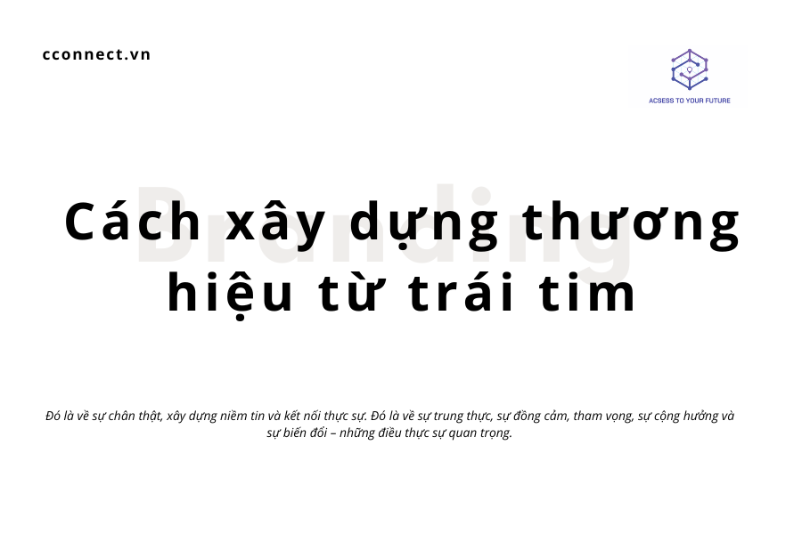 Cách xây dựng thương hiệu của bạn từ trái tim