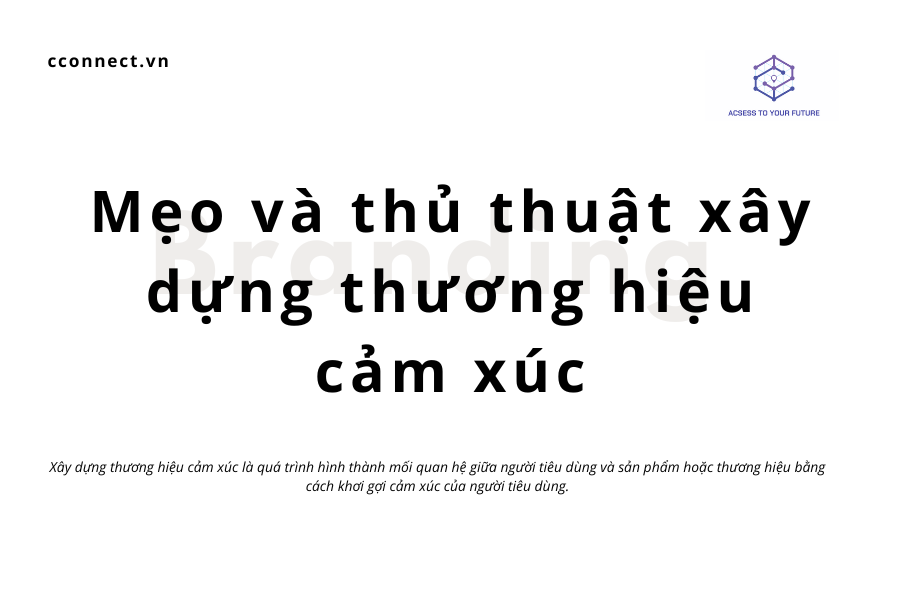 Mẹo và thủ thuật xây dựng thương hiệu cảm xúc