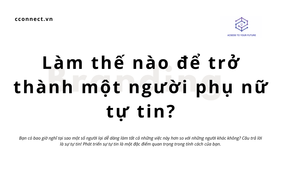 Làm thế nào để trở thành một người phụ nữ tự tin?