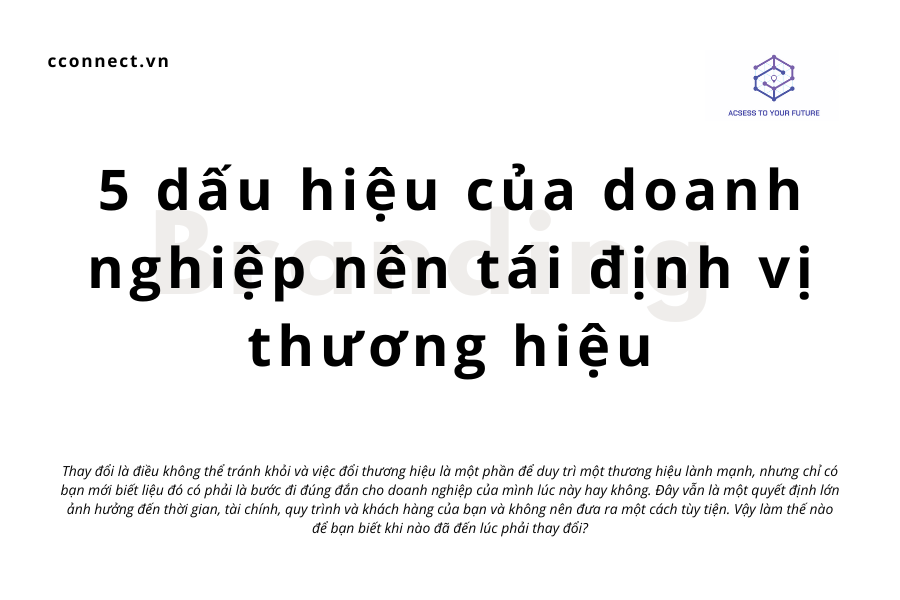 5 dấu hiệu của doanh nghiệp nên tái định vị thương hiệu