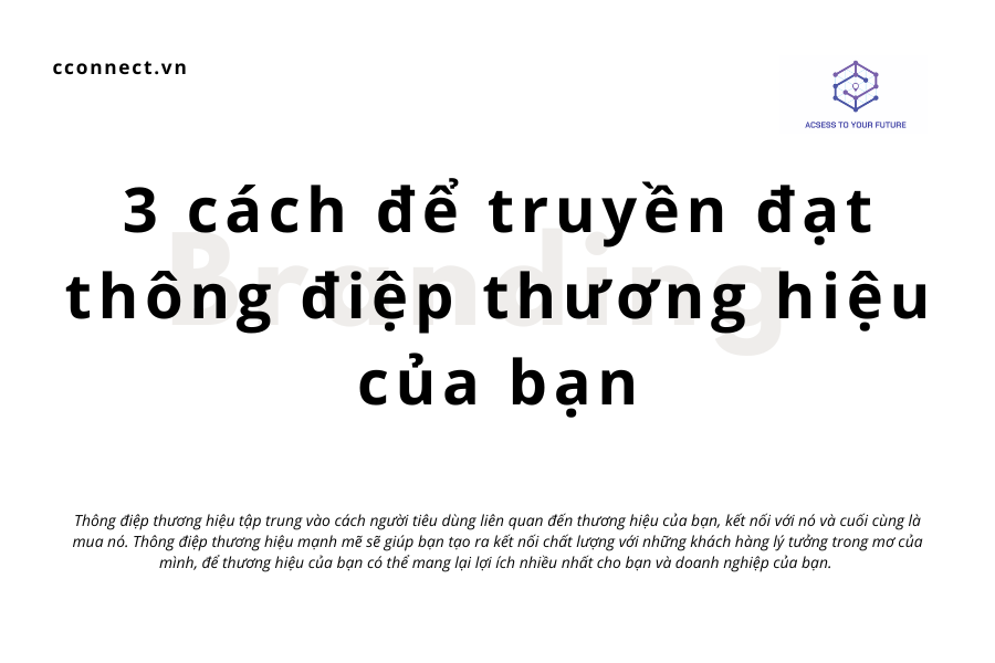 3 cách để truyền đạt thông điệp thương hiệu