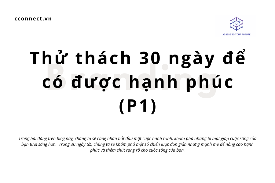 Thử thách 30 ngày để có được hạnh phúc (P1)