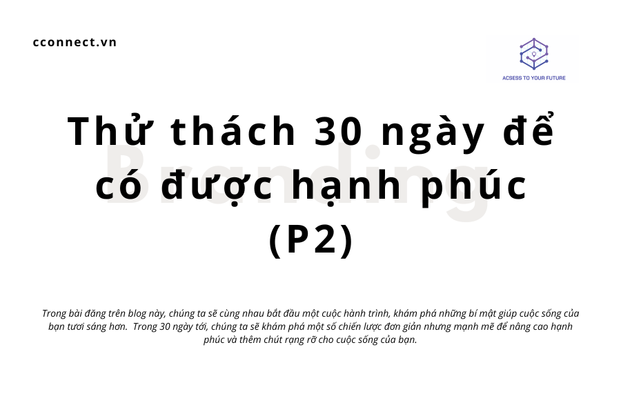 Thử thách 30 ngày để có được hạnh phúc (P2)