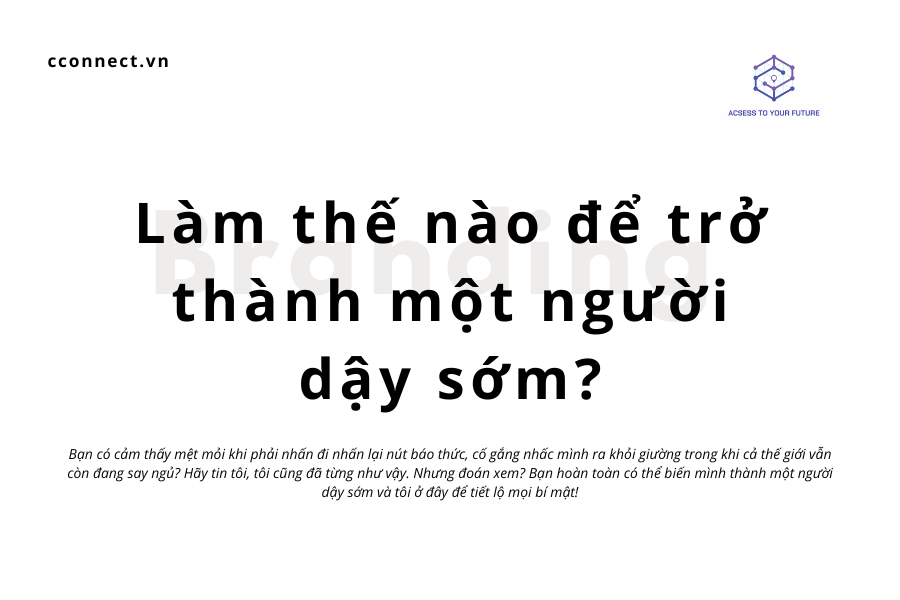 Làm thế nào để trở thành một người dậy sớm?