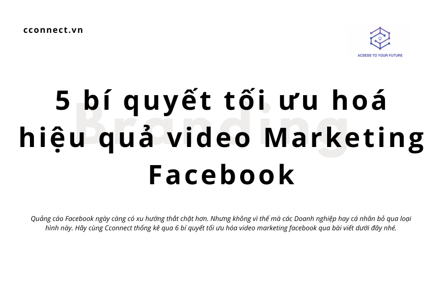 5 bí quyết tối ưu hoá hiệu quả video Marketing Facebook